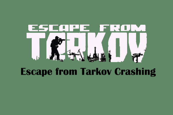 How to Fix Escape from Tarkov Keeps Crashing? Six Ways