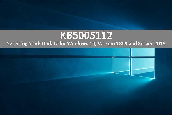 KB5005112: Servicing Stack Update for Windows 10 1809 and Server 2019