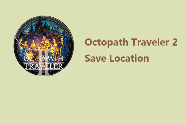 Octopath Traveler 2 Save Location | How to Back up Save Files?