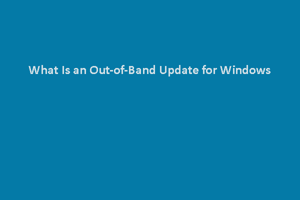 What Is an Out-of-Band Update for Windows? Information Explained