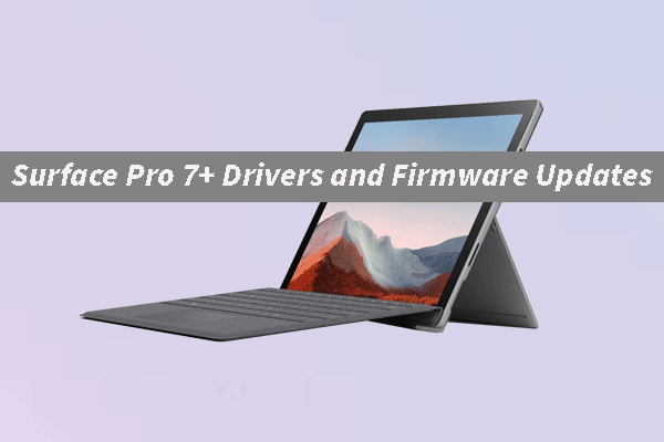 Get Surface Pro 7+ Drivers and Firmware Updates