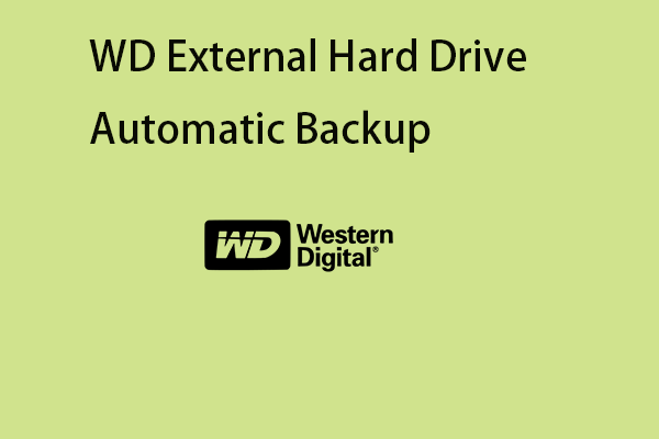 How to Perform the WD External Hard Drive Automatic Backup