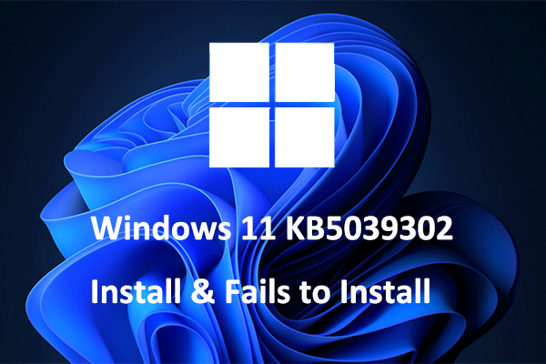 Windows 11 KB5039302 Released With New Features & Bug Fixes