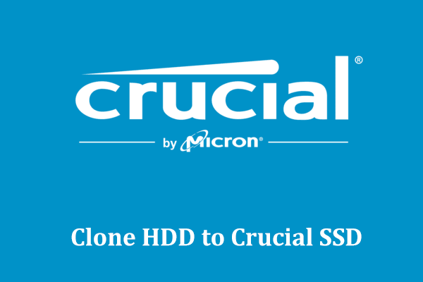 How to Clone HDD to Crucial SSD for Fast Speed on Windows 11/10