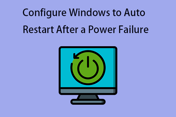 How to Configure Windows to Auto Restart After a Power Failure