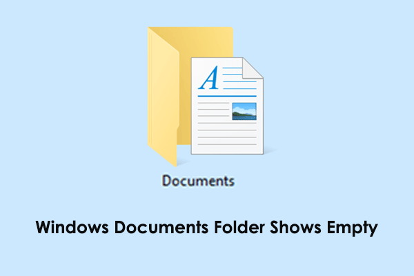 Windows Documents Folder Shows Empty | Fixes & Data Recovery