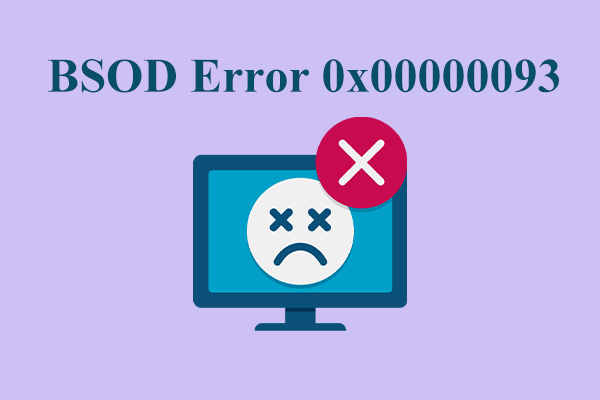 How to Fix the BSOD Error 0x00000093 with 5 Effective Ways