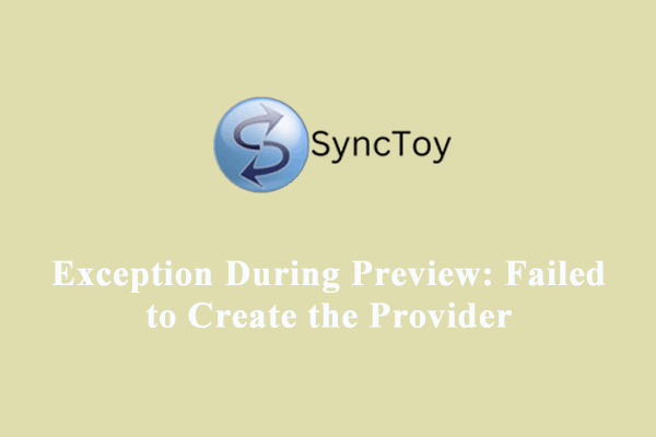 Exception During Preview: Failed to Create the Provider in SyncToy