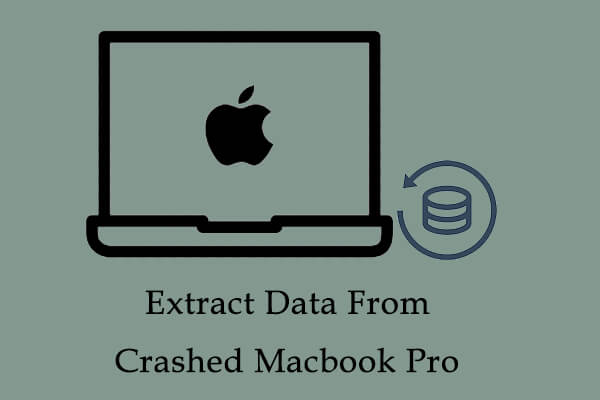 Solutions to Extract Data From Crashed MacBook Pro