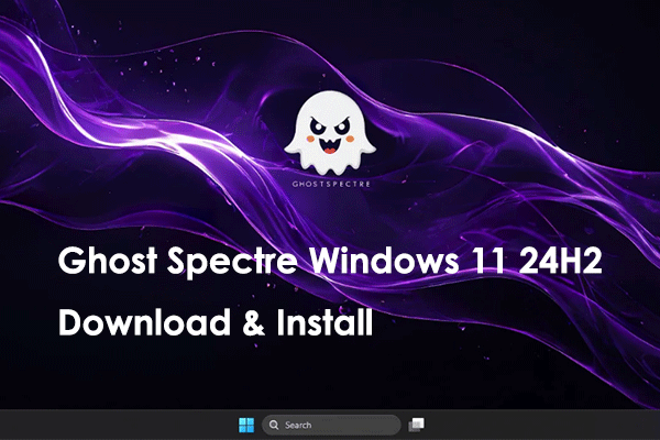 Ghost Spectre Windows 11 24H2 | What Is It & How to Download