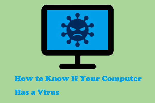 How to Know If Your Computer Has a Virus – 9 Warning Signs