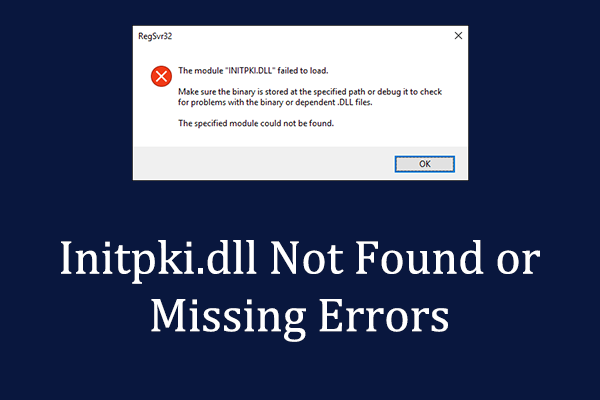 How to Fix Initpki.dll Not Found or Missing Errors: Resolved