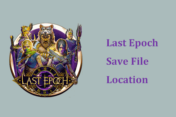 Last Epoch Save File Location/Config File Location: How to Find?