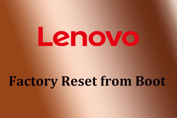 Lenovo Factory Reset from Boot Windows 10/11: Step-by-Step Guide!