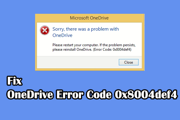 Four Solutions to OneDrive Error Code 0x8004def4 in Windows