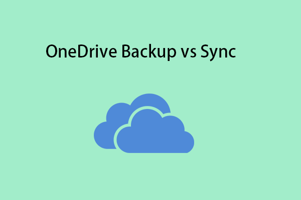 OneDrive Backup vs Sync: What Are the Differences?