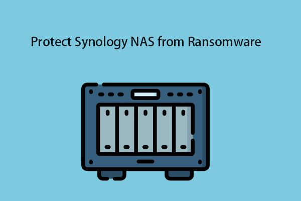 Guide - How to Protect Synology NAS from Ransomware?