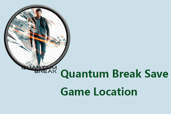 Where Is the Quantum Break Save Game Location? Explained