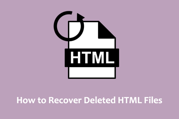 How to Recover Deleted HTML Files on Windows 11/10/8/7