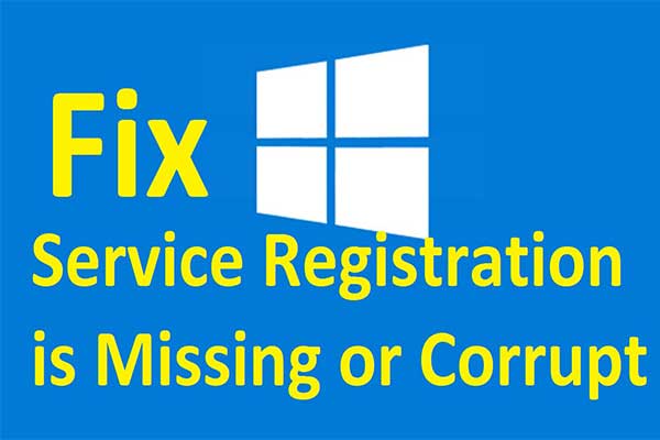 How to Fix Service Registration Is Missing or Corrupt?