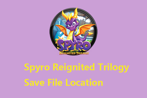 Spyro Reignited Trilogy Save File Location – Where to Find It?