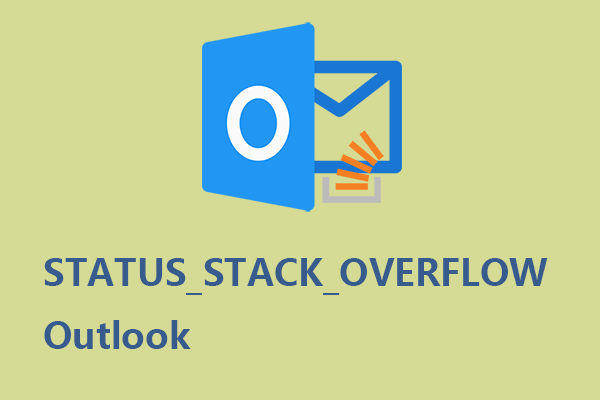 How to Fix Outlook Error Code: STATUS_STACK_OVERFLOW? Fixed!