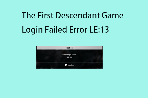 Fix The First Descendant Game Login Failed Error LE:13