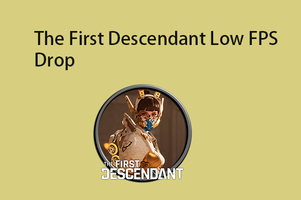 How to Fix The First Descendant Low FPS Drop on Windows PC