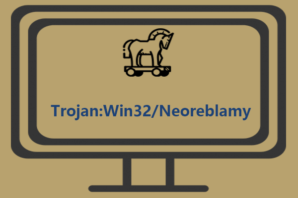 Trojan:Win32/Neoreblamy – How to Remove the Trojan Virus?