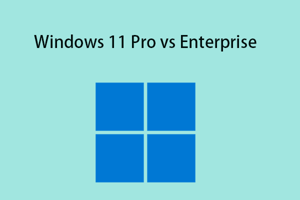 Windows 11 Pro vs Enterprise: What Are the Differences?