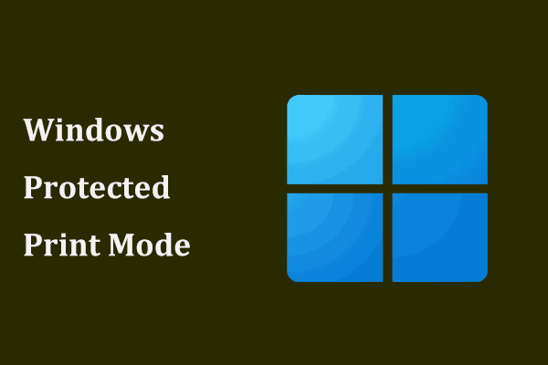 How to Enable/Disable Windows Protected Print Mode in Windows 11