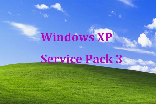 Windows XP Service Pack 3 (SP3): Download 32-Bit & Install