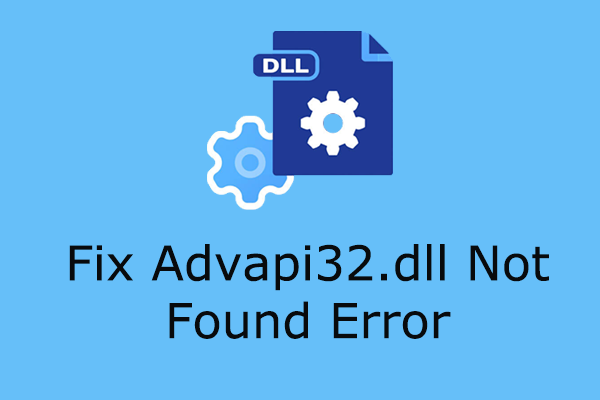 4 Methods to Fix Advapi32.dll Not Found Error: Need to Know