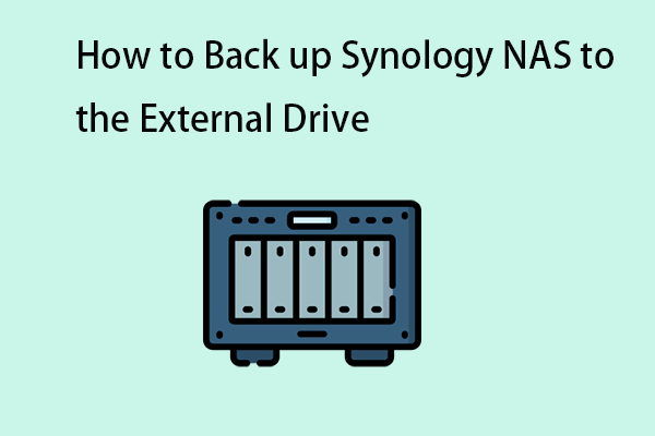 How to Back up Synology NAS to the External Drive?