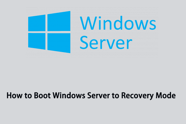 How to Boot Windows Server to Recovery Mode (Quick Tips)