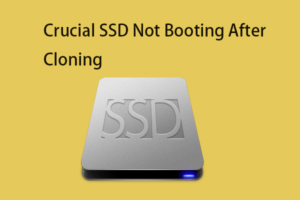 Is Crucial SSD Not Booting After Cloning? Fix It Now!