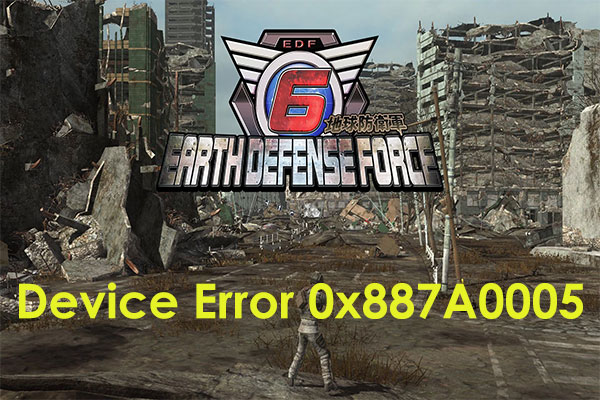 Earth Defense Force 6 Device Error 0x887A0005 on PC – Several Fixes