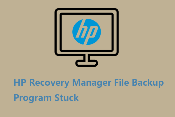 Useful Fixes: HP Recovery Manager File Backup Program Stuck