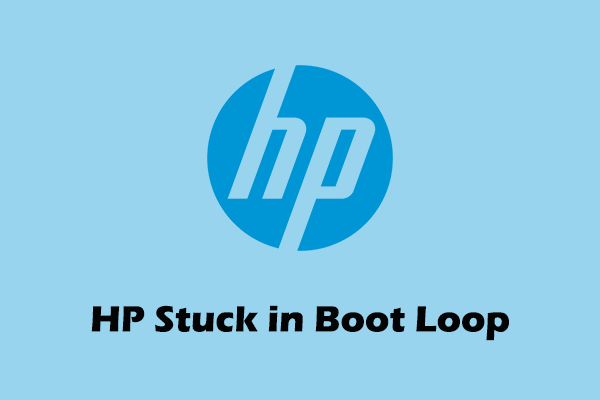 How to Fix HP Stuck in Boot Loop Effectively and Easily