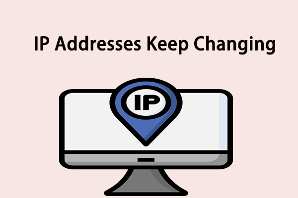 IP Address Keeps Changing Randomly: Why & How to Stop It