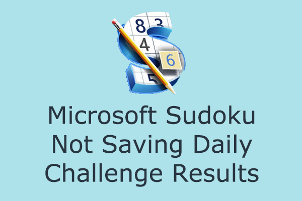 Microsoft Sudoku Not Saving Daily Challenge Results: Fixed