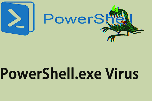 How to Remove Powershell.exe Virus? Easy-to-Use Tutorial