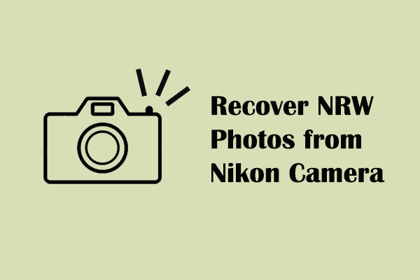 Guide to Recover Deleted NRW Photos & Protect NRW Photos