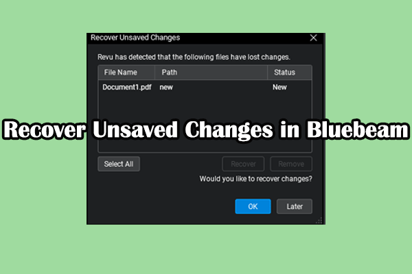 Full Guide to Recover Unsaved Changes in Bluebeam on Windows