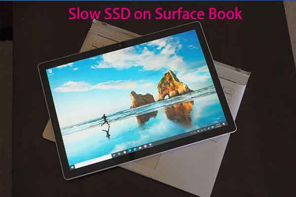 Slow SSD on Surface Book: Fix the Issue or Replace the SSD