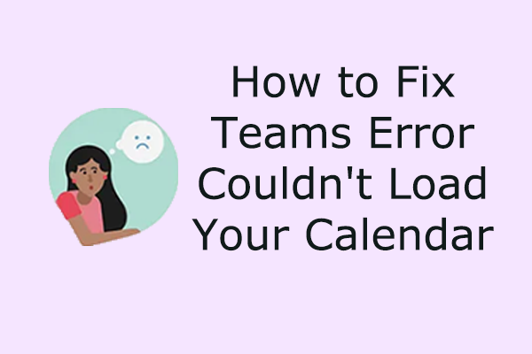 Fix Guide: Microsoft Teams Error Couldn't Load Your Calendar