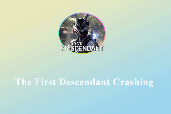 The First Descendant Crashing on Startup? Fix It Now!