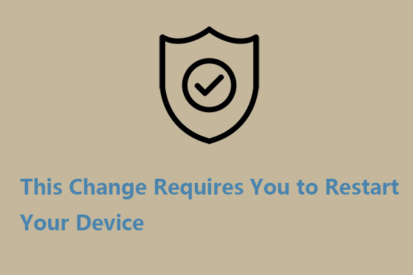 Fix: This Change Requires You to Restart Your Device LSA Error