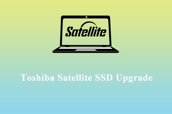 Everything You Should Know About Toshiba Satellite SSD Upgrade