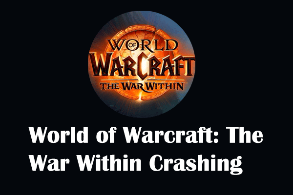 How to Fix World of Warcraft: The War Within Crashing?